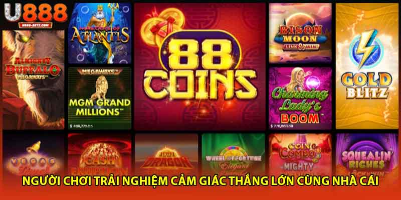 Người chơi trải nghiệm cảm giác thắng lớn cùng nhà cái